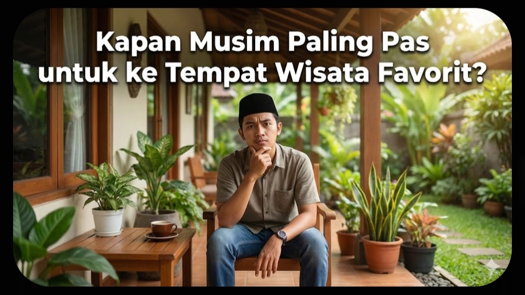 Waktu terbaik untuk wisata